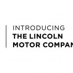 New Lincoln Motor Company Campaign: Impressive Change of Pace