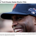 A Timely Notable Quotable From Torii Hunter