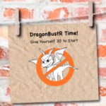 DragonBustR Time!  Give Yourself 20 to Start…