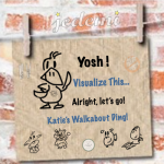 Yosh ! Visualize This PLUS a Walkabout Ding!