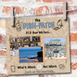 DISH-PATCH (012): Hear My Ears…