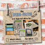 DISH-PATCH (013): Right On !! Write-On…