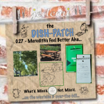 DISH-PATCH (027): Meredith’s Feel Better Aha…