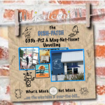 DISH-PATCH (033b): Pt2 Mag-Net-ficent Unveiling…
