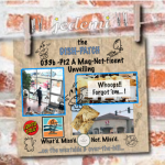 DISH-PATCH (033b): Pt2 Mag-Net-ficent Unveiling…