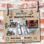 DISH-PATCH (037): Wandering & Settling in…