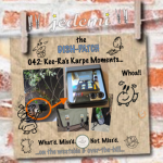 DISH-PATCH (042): Kee-Ra Karpe Moments…