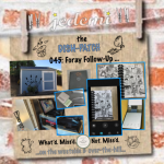 DISH-PATCH (045): Foray Follow-up…